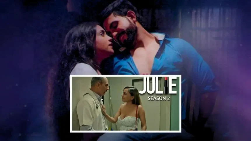 julie season 2 ullu web series