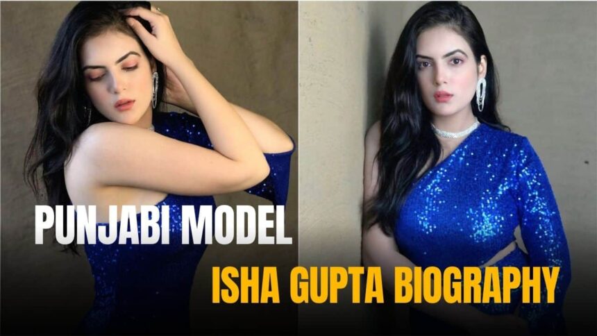 Isha Gupta biography