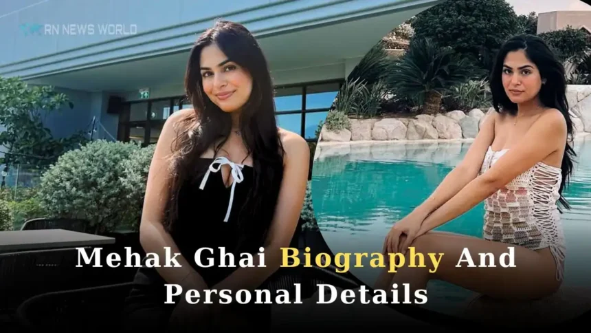 mehak ghai biography and personal details