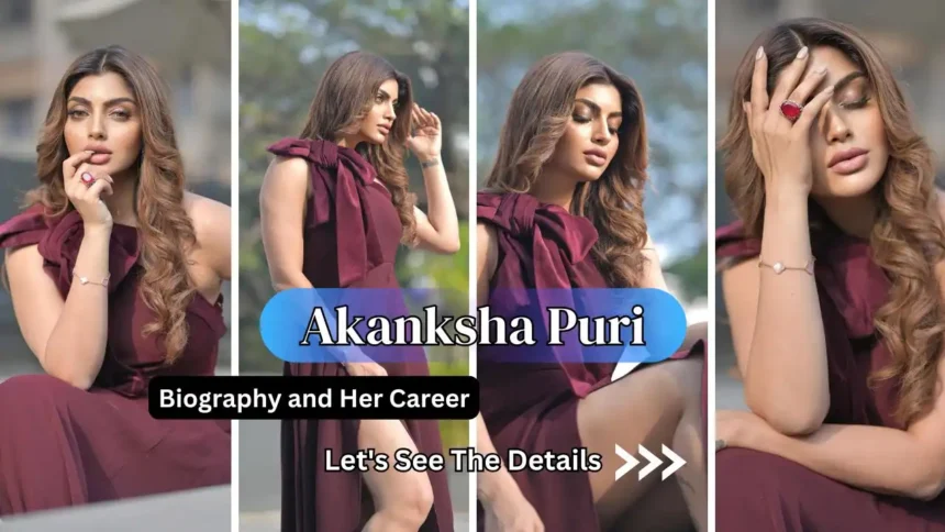 akanksha puri biography