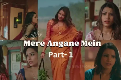 mere angane mein part 1 ullu web series 2025